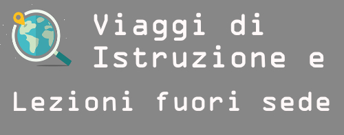 Viaggi di istruzione e lezioni fuori sede 